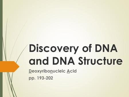 Discovery of DNA and DNA Structure