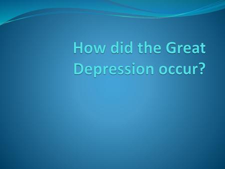 How did the Great Depression occur?