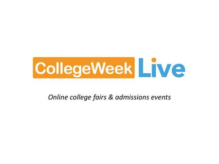 Online college fairs & admissions events