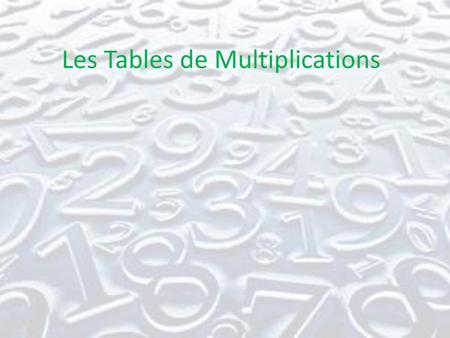 Les Tables de Multiplications