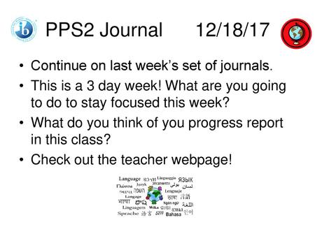 PPS2 Journal 12/18/17 Continue on last week’s set of journals.