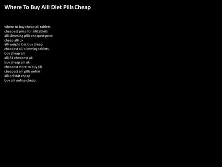 Where To Buy Alli Diet Pills Cheap