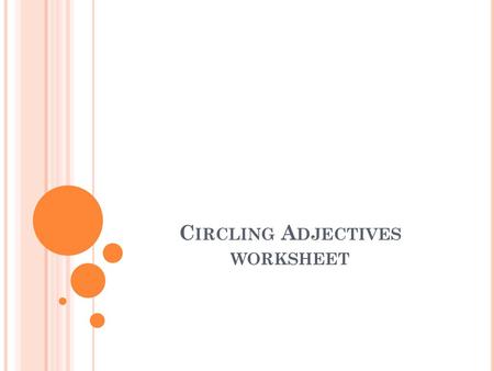 Circling Adjectives worksheet