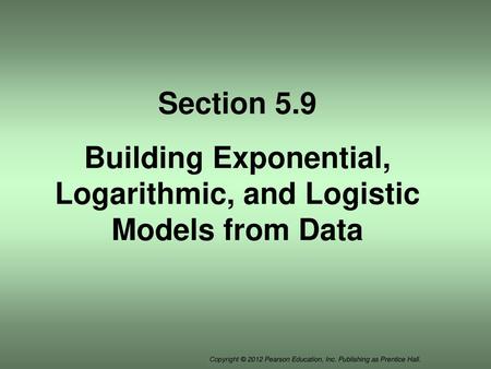 Building Exponential, Logarithmic, and Logistic Models from Data