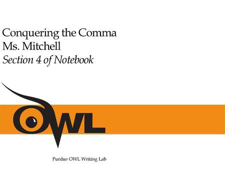 Conquering the Comma Ms. Mitchell Section 4 of Notebook