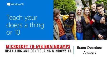 Microsoft Braindumps Installing and Configuring Windows 10