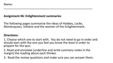 Name: ______________________________________________________ Assignment #6: Enlightenment summaries The following pages summarize the ideas of Hobbes,