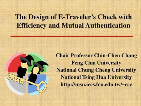 Chair Professor Chin-Chen Chang Feng Chia University