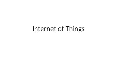 Internet of Things.