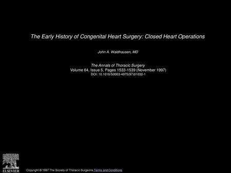 The Early History of Congenital Heart Surgery: Closed Heart Operations