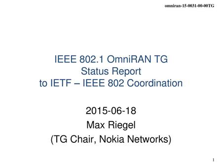 IEEE OmniRAN TG Status Report to IETF – IEEE 802 Coordination