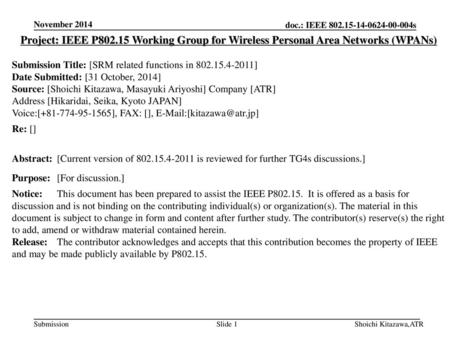 November 2014 Project: IEEE P802.15 Working Group for Wireless Personal Area Networks (WPANs) Submission Title: [SRM related functions in 802.15.4-2011]