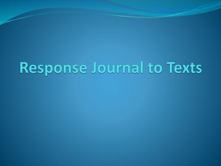 Response Journal to Texts