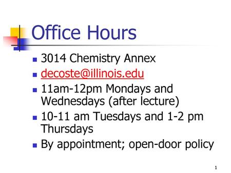 Office Hours 3014 Chemistry Annex