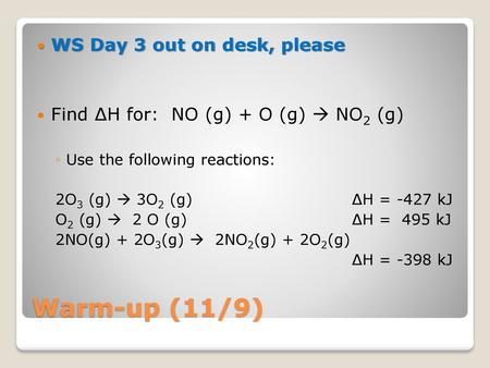 Warm-up (11/9) WS Day 3 out on desk, please