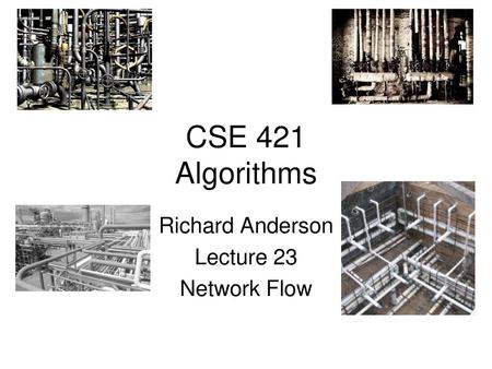 Richard Anderson Lecture 23 Network Flow