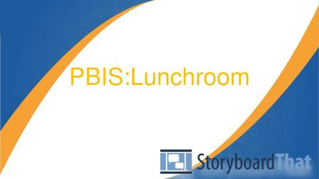 PBIS:Lunchroom.