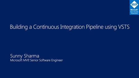 Building a Continuous Integration Pipeline using VSTS