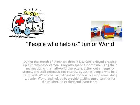 “People who help us” Junior World