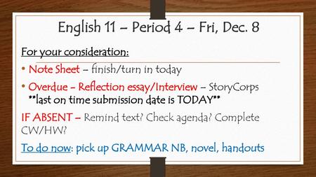 English 11 – Period 4 – Fri, Dec. 8