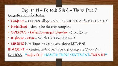 English 11 – Periods 5 & 6 – Thurs, Dec. 7