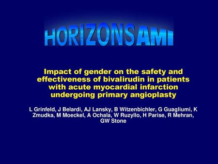 Impact of gender on the safety and effectiveness of bivalirudin in patients with acute myocardial infarction undergoing primary angioplasty L Grinfeld,