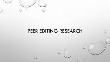 Peer Editing Research.