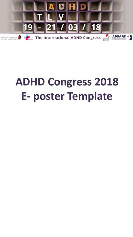 ADHD Congress 2018 E- poster Template