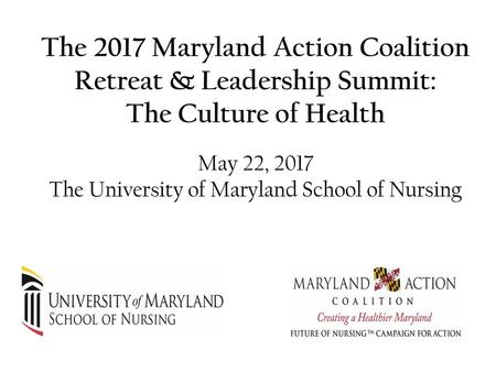 The 2017 Maryland Action Coalition Retreat & Leadership Summit: