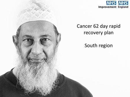 Cancer 62 day rapid recovery plan South region