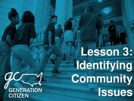 Lesson 3: Identifying Community Issues.