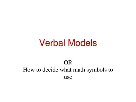 OR How to decide what math symbols to use