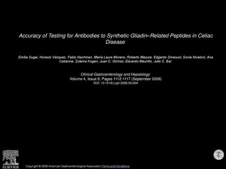 Accuracy of Testing for Antibodies to Synthetic Gliadin–Related Peptides in Celiac Disease  Emilia Sugai, Horacio Vázquez, Fabio Nachman, María Laura.