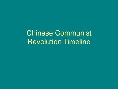 Chinese Communist Revolution Timeline