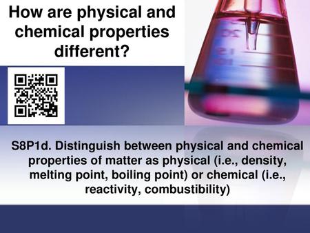 How are physical and chemical properties different?