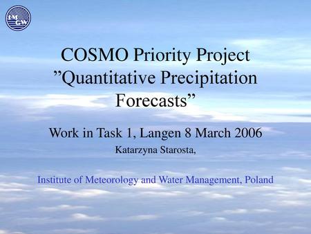 COSMO Priority Project ”Quantitative Precipitation Forecasts”
