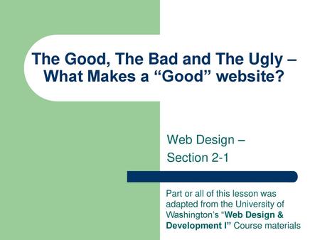 The Good, The Bad and The Ugly – What Makes a “Good” website?