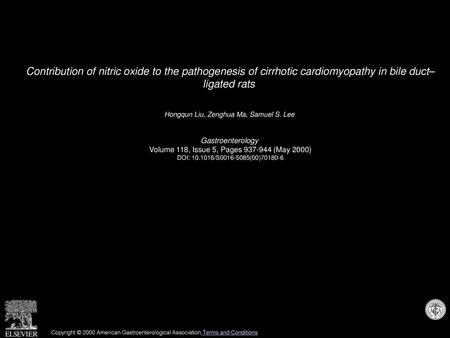 Contribution of nitric oxide to the pathogenesis of cirrhotic cardiomyopathy in bile duct– ligated rats  Hongqun Liu, Zenghua Ma, Samuel S. Lee  Gastroenterology 