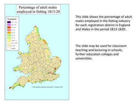 This slide shows the percentage of adult males employed in the fishing industry for each registration district in England and Wales in the period 1813-1820.