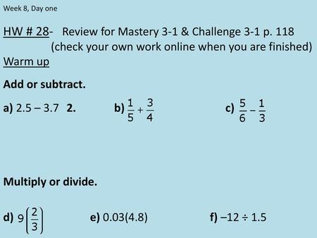 HW # 28- Review for Mastery 3-1 & Challenge 3-1 p. 118