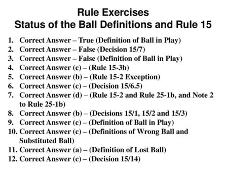 Rule Exercises Status of the Ball Definitions and Rule 15