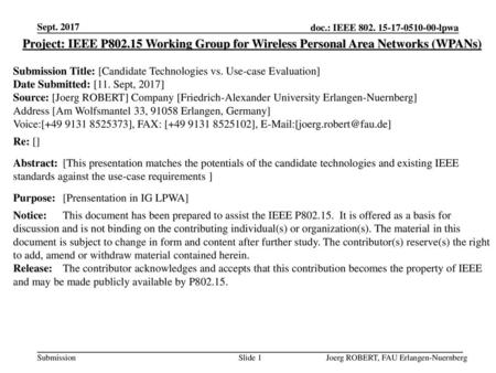 Sept. 2017 Project: IEEE P802.15 Working Group for Wireless Personal Area Networks (WPANs) Submission Title: [Candidate Technologies vs. Use-case Evaluation]