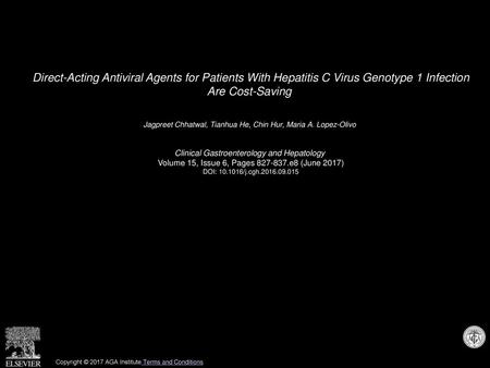 Direct-Acting Antiviral Agents for Patients With Hepatitis C Virus Genotype 1 Infection Are Cost-Saving  Jagpreet Chhatwal, Tianhua He, Chin Hur, Maria.
