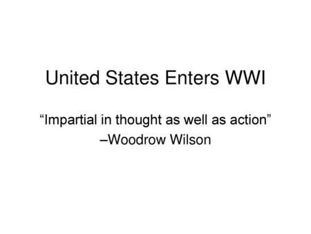United States Enters WWI