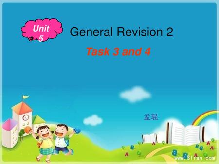 Unit 5 General Revision 2 Task 3 and 4 孟琨.