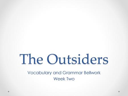 Vocabulary and Grammar Bellwork Week Two