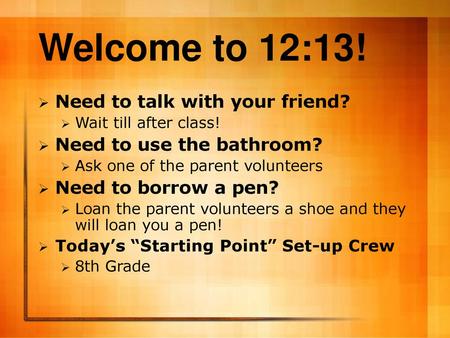 Welcome to 12:13! Need to talk with your friend?