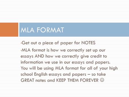 MLA FORMAT Get out a piece of paper for NOTES