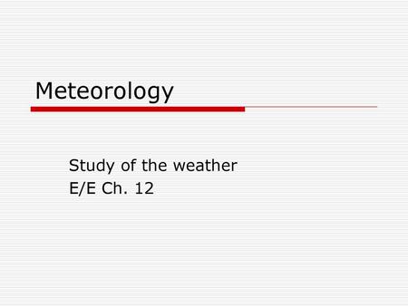 Study of the weather E/E Ch. 12