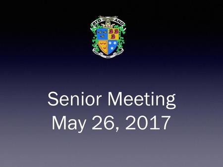 Senior Meeting May 26, 2017.